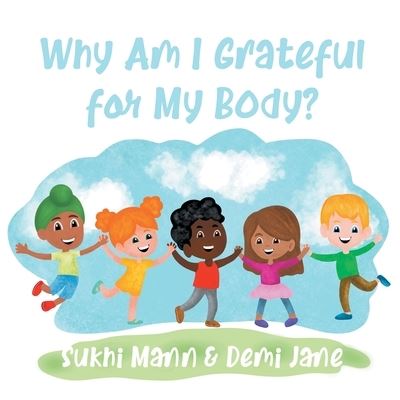 Cover for Sukhi Mann · Why Am I Grateful for My Body? (N/A) (2021)