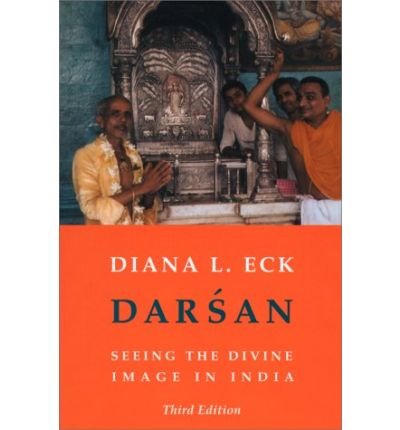 Cover for Eck, Diana (Harvard Divinity School) · Darsan: Seeing the Divine Image in India (Pocketbok) [Third edition] (1998)