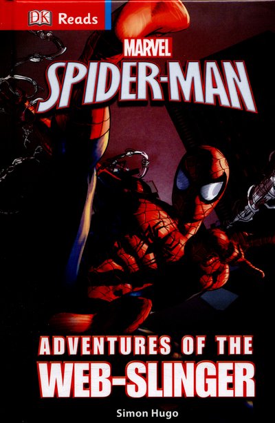 Cover for Simon Hugo · Marvel Spider-Man Adventures of the Web-Slinger - DK Reads Reading Alone (Hardcover Book) (2016)