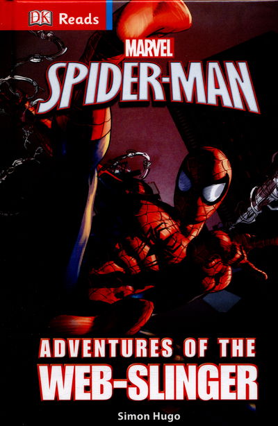 Marvel Spider-Man Adventures of the Web-Slinger - DK Reads Reading Alone - Simon Hugo - Books - Dorling Kindersley Ltd - 9780241249659 - April 1, 2016