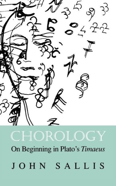 Cover for John Sallis · Chorology: On Beginning in Plato's Timaeus - The Collected Writings of John Sallis (Gebundenes Buch) (2020)
