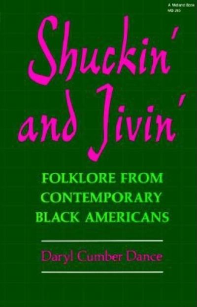 Cover for Daryl Cumber Dance · Shuckin' and Jivin': Folklore from Contemporary Black Americans (Paperback Book) [New edition] (1981)