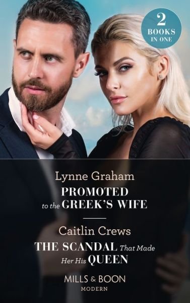 Cover for Lynne Graham · Promoted To The Greek's Wife / The Scandal That Made Her His Queen: Promoted to the Greek's Wife (the Stefanos Legacy) / the Scandal That Made Her His Queen (Pregnant Princesses) (Pocketbok) (2022)