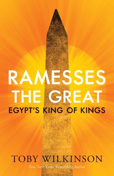 Ramesses the Great: Egypt's King of Kings - Ancient Lives - Toby Wilkinson - Libros - Yale University Press - 9780300256659 - 23 de mayo de 2023