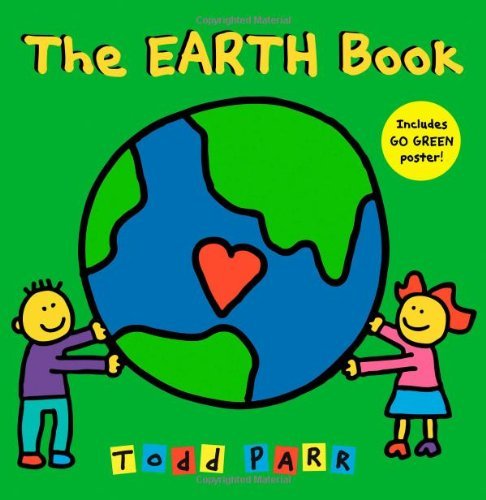 Cover for Todd Parr · The Earth Book (Hardcover bog) [Rei / Pstr edition] (2010)