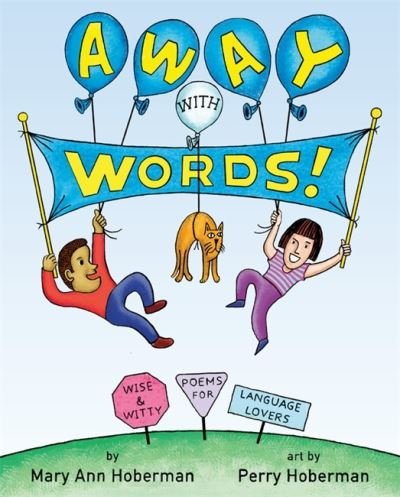 Cover for Mary Ann Hoberman · Away with Words!: Wise and Witty Poems for Language Lovers (Gebundenes Buch) (2022)