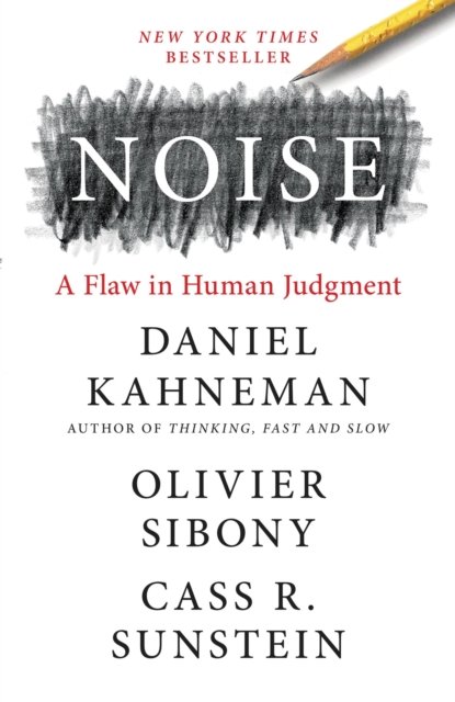 Cover for Daniel Kahneman · Noise: A Flaw in Human Judgment (Paperback Book) (2021)