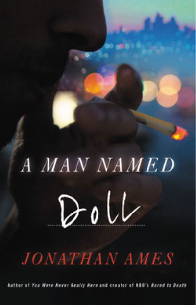 Cover for Jonathan Ames · A Man Named Doll - The Doll Series (Gebundenes Buch) (2021)
