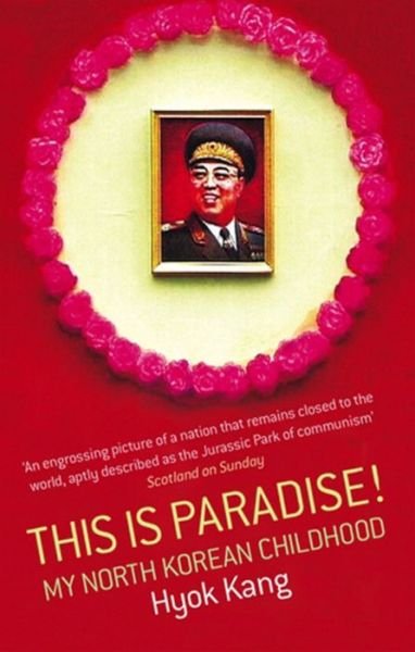 Cover for Hyok Kang · This Is Paradise!: My North Korean Childhood (Pocketbok) (2007)