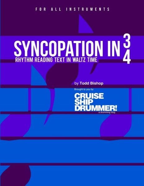 Syncopation in 3/4 - Rhythm Reading Text in Waltz Time - Todd Bishop - Books - Lulu Press, Inc. - 9780359344659 - January 7, 2019