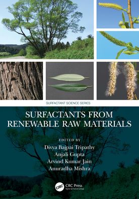 Cover for Tripathy, Divya Bajpai (Galgotias University, India.) · Surfactants from Renewable Raw Materials - Surfactant Science (Hardcover Book) (2021)