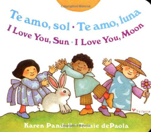 Cover for Karen Pandell · I Love You Sun / I Love You Moon: Te amo Sol / Te amo Luna (Board book) [Bilingual edition] (2003)