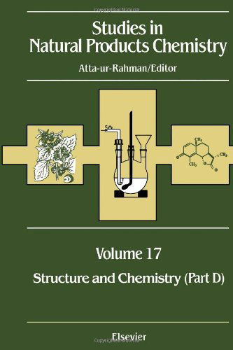 Cover for Rahman, Atta-ur (Professor Emeritus, International Center for Chemical and Biological Sciences (H. E. J. Research Institute of Chemistry and Dr. Panjwani Center for Molecular Medicine and Drug Research), University of Karachi, Pakistan) · Studies in Natural Products Chemistry: Structure and Chemistry (Part D) - Studies in Natural Products Chemistry (Hardcover Book) (1995)