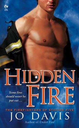 Cover for Jo Davis · Hidden Fire (Firefighters of Station Five, Book 3) (Paperback Book) [Original edition] (2009)