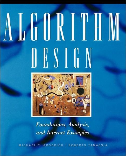 Goodrich, Michael T. (University of California, Irvine) · Algorithm Design: Foundations, Analysis, and Internet Examples (Taschenbuch) (2001)