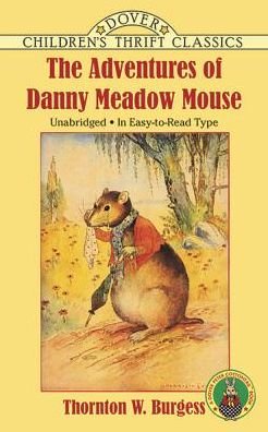 Cover for Thornton W. Burgess · The Adventures of Danny Meadow Mouse - Children'S Thrift Classics (Pocketbok) [New edition] (2003)