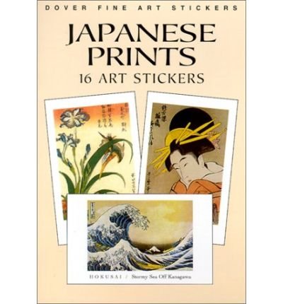 Hiroshige Hokusai · Japanese Prints: 16 Art Stickers: 16 Art Stickers - Dover Art Stickers (MERCH) (2003)