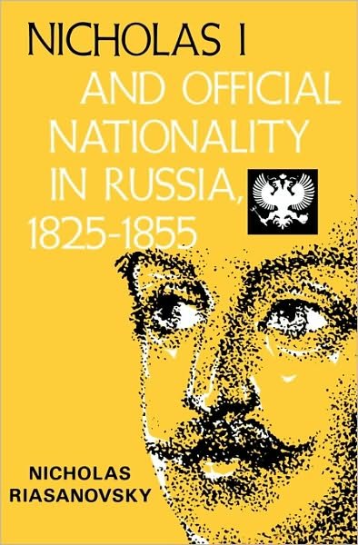 Cover for Nicholas V. Riasanovsky · Nicholas I and Official Nationality in Russia 1825 - 1855 (Paperback Book) (1969)