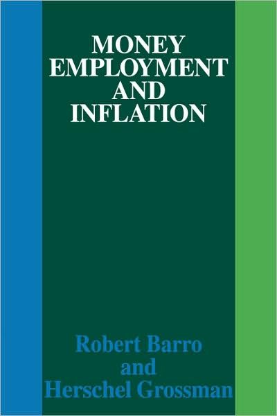 Cover for Barro, Robert J. (University of Chicago) · Money Employment and Inflation (Paperback Book) (2008)