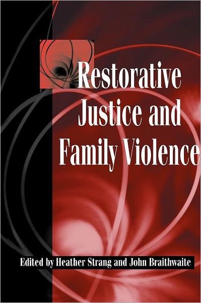 Cover for Heather Strang · Restorative Justice and Family Violence (Paperback Book) (2002)