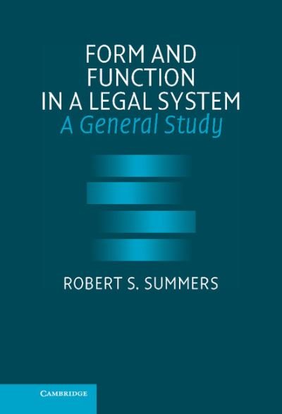 Cover for Summers, Robert S. (Cornell University, New York) · Form and Function in a Legal System: A General Study (Hardcover Book) (2005)