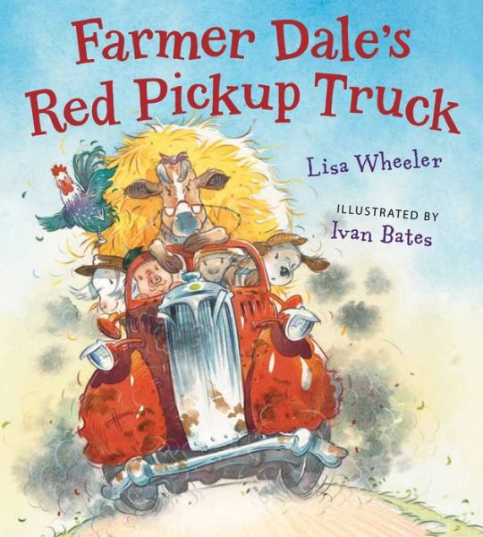 Farmer Dale's Red Pickup Truck - Lisa Wheeler - Books - Houghton Mifflin Harcourt Publishing Com - 9780544247659 - May 6, 2014