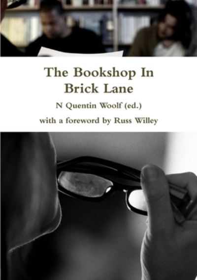 Cover for N. Quentin Woolf (ed.) · Bookshop in Brick Lane (Book) (2009)