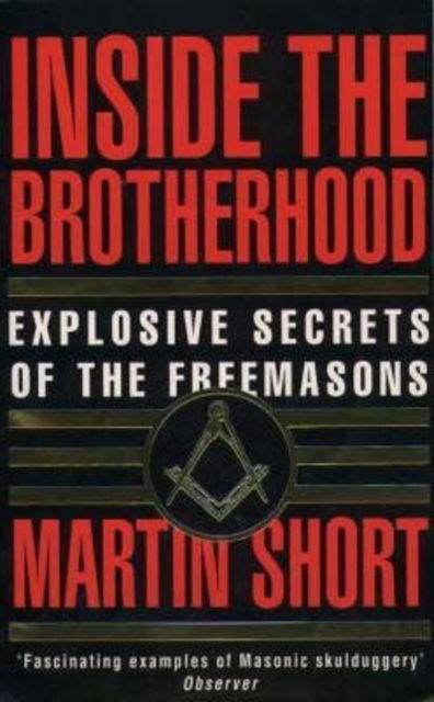 Cover for Martin Short · Inside the Brotherhood: Explosive Secrets of the Freemasons (Pocketbok) (1995)