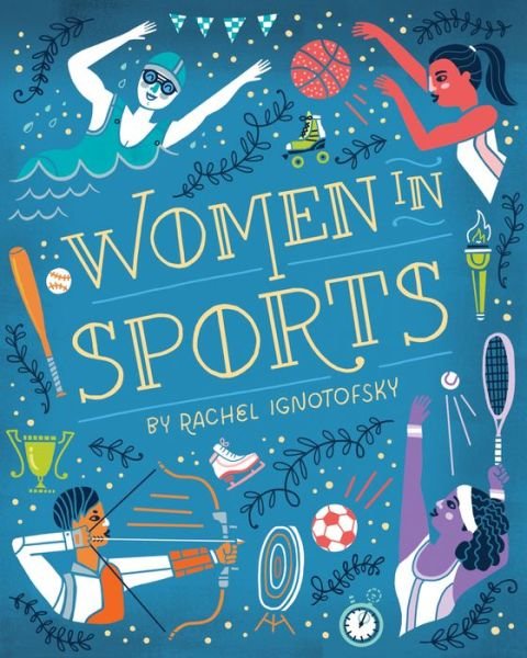 Cover for Rachel Ignotofsky · Women in Sports: Fearless Athletes Who Played to Win - Women in Series (Kartongbok) (2021)