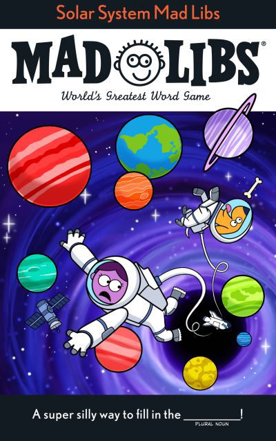 Solar System Mad Libs - David Tierra - Książki - Penguin Young Readers Group - 9780593658659 - 9 lipca 2024