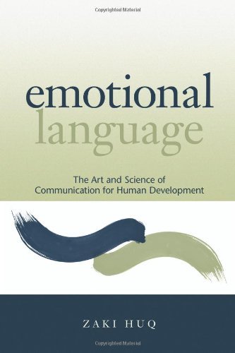 Cover for Zaki Huq · Emotional Language: the Art and Science of Communication for Human Development (Taschenbuch) (2011)