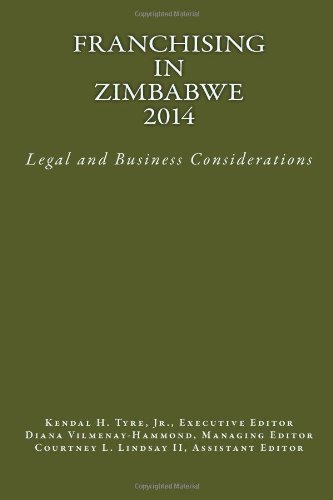 Cover for Kendal H. Tyre Jr. · Franchising in Zimbabwe 2014: Legal and Business Considerations (Paperback Book) (2014)