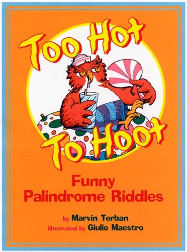 Too Hot to Hoot: Funny Palindrome Riddles - Marvin Terban - Böcker - HarperCollins - 9780618191659 - 21 januari 2008