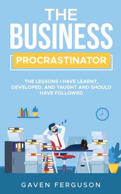 Cover for Gaven P Ferguson · The Business Procrastinator (Pocketbok) (2021)