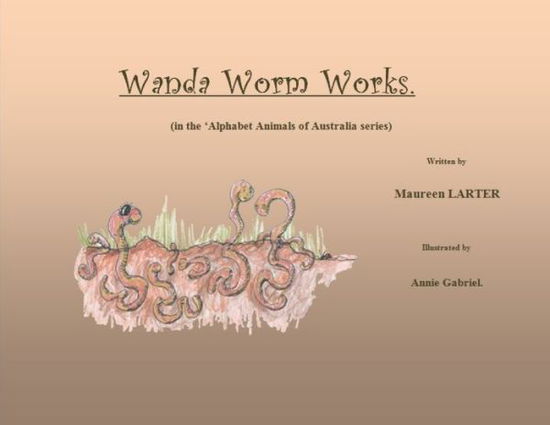 Cover for Maureen Larter · Wanda Worm Works (Paperback Book) (2019)