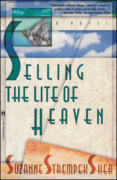 Cover for Suzanne Strempek Shea · Selling the Lite of Heaven (Taschenbuch) (1995)