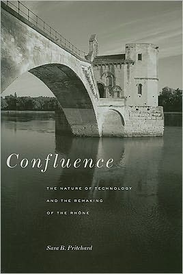 Cover for Sara B. Pritchard · Confluence: The Nature of Technology and the Remaking of the Rhone - Harvard Historical Studies (Hardcover Book) (2011)