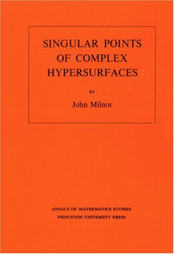 Singular Points of Complex Hypersurfaces - Annals of Mathematics Studies - John Milnor - Books - Princeton University Press - 9780691080659 - January 21, 1969