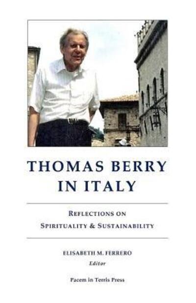 Cover for Published by Pacem in Terris Press · Thomas Berry in Italy (Paperback Book) (2016)