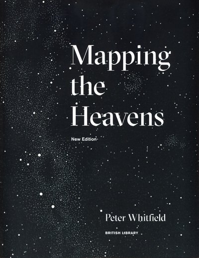 Cover for Peter Whitfield · Mapping the Heavens (Paperback Book) [New edition] (2018)