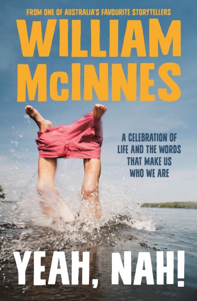 Cover for William McInnes · Yeah, Nah!: A celebration of life and the words that make us who we are (Paperback Book) (2023)