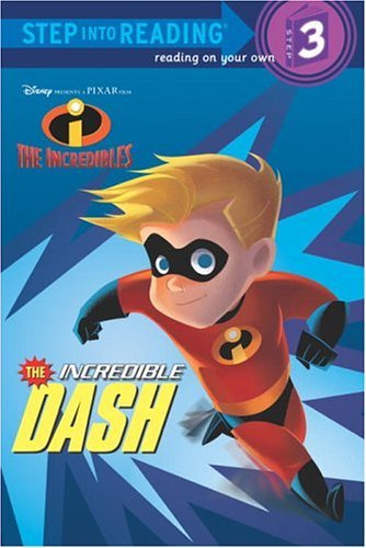 Cover for Rh Disney · The Incredible Dash (The Incredibles Step into Reading, Step 3) (Pocketbok) (2004)