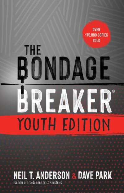 Cover for Neil T. Anderson · Bondage Breaker? Youth Edition (N/A) (2022)