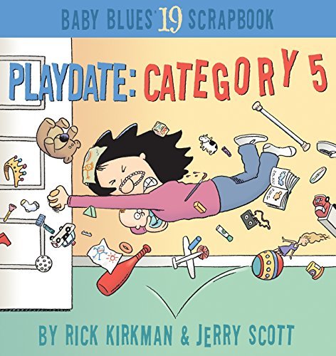 Playdate: Category 5: Baby Blues Scrapbook #19 - Jerry Scott - Livros - Andrews McMeel Publishing - 9780740746659 - 1 de setembro de 2004