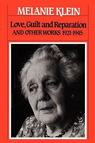 Cover for Melanie Klein · Love, Guilt, and Reparation and Other Works 1921-1945 (Paperback Bog) (1984)