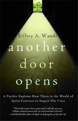 Cover for Jeffrey A. Wands · Another Door Opens: A Psychic Explains How Those in the World of Spirit Continue to Impact Our Lives (Paperback Book) [Reprint edition] (2007)