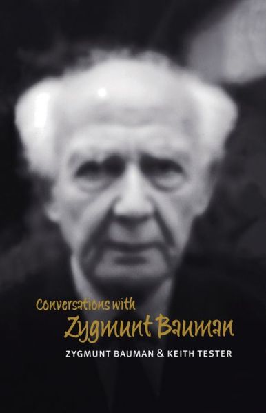 Conversations with Zygmunt Bauman - Conversations - Bauman, Zygmunt (Universities of Leeds and Warsaw) - Books - John Wiley and Sons Ltd - 9780745626659 - August 17, 2001