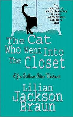 Cover for Lilian Jackson Braun · The Cat Who Went Into the Closet (The Cat Who… Mysteries, Book 15): A captivating feline mystery for cat lovers everywhere - The Cat Who... Mysteries (Paperback Book) (1993)