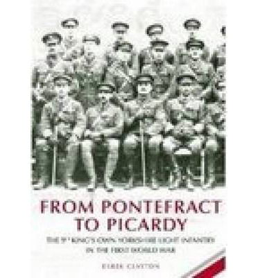 Cover for Derek Clayton · From Pontefract to Picardy (Paperback Book) [UK edition] (2006)