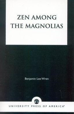 Cover for Wren · Zen among the Magnolias CB (Buch) (1999)